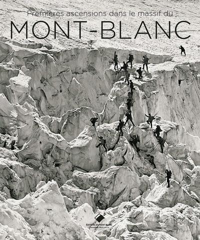 Premières ascensions dans le massif du Mont Blanc