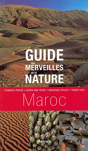 Guide des merveilles de la nature. Maroc