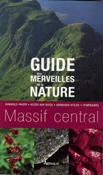 Guide des Merveilles de la Nature. Massif central
