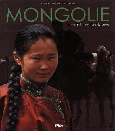 Mongolie . Le vent des centaures 