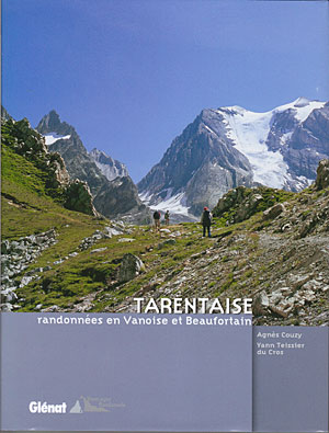 Tarentaise. Randonnées en Vanoise  et Beaufortain