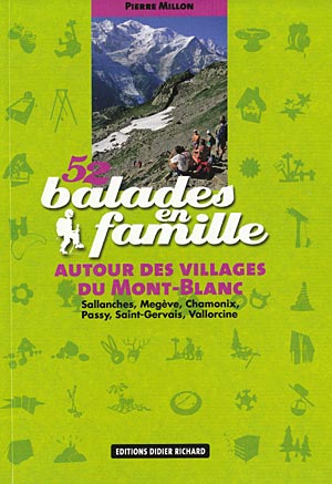 52 balades en famille autour des villages du Mont-Blanc
