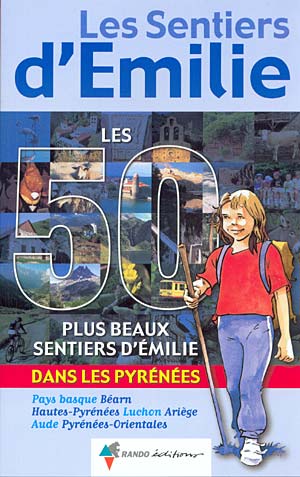 Les 50 plus beaux sentiers d'Émilie dans les Pyrénées