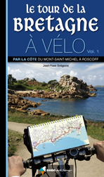 Le tour de la Bretagne à vélo (vol. 1). Par la côte du Mont-Saint-Michel à Roscoff