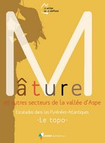 Mâture et autres secteurs de la vallée d'Aspe. Escalades dans les Pyrénées Atlantiques