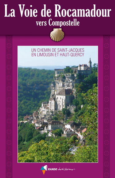 La voie de Rocamadour en Limousin et Haut-Quercy