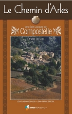 Le Chemin d'Arles vers Saint Jacques de Compostelle