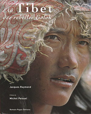 Tibet, au pays des rebelles Golok