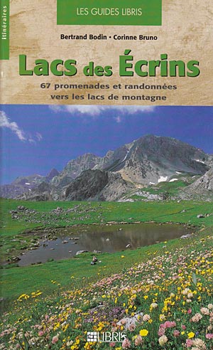 Lacs des Écrins. 67 promenades et randonnées vers les lacs de montagne