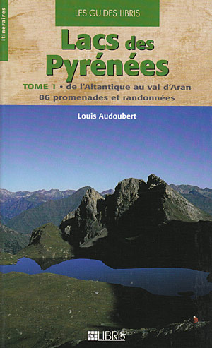 Lacs de Pyrénées. Tome 1