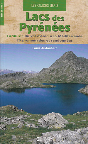 Lacs de Pyrénées. Tome 2
