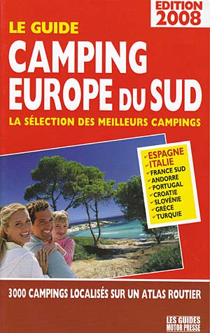 Le guide camping Europe du sud. La sélection des meilleurs campings
