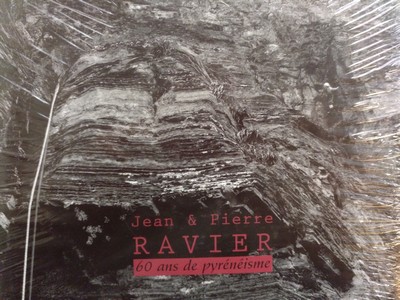 Jean & Pierre Ravier . 60 ans de pyrénéisme