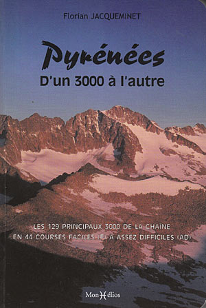 Pyrénées. D'un 3000 à l' autre