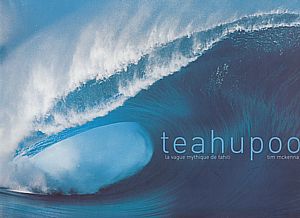 Teahupoo. La vage mythique de Tahiti