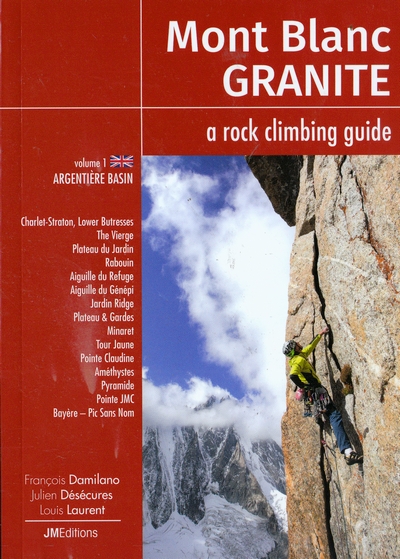 Mont Blanc Granite. A rock climbing guide