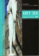 Hot Ice. Eisklettern in der Schweiz- WEST