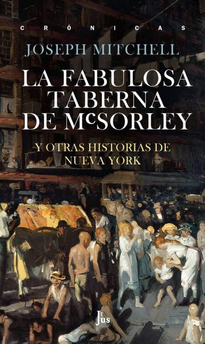 La fabulosa taberna de McSorley. Y otras historias de Nueva York