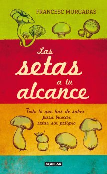 Las setas a tu alcance