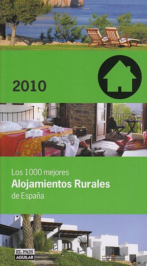 Los 100 mejores Alojamientos Rurales de España 2010