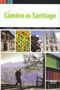 El Camino de Santiago. El Camino Aragonés - El Camino Francés