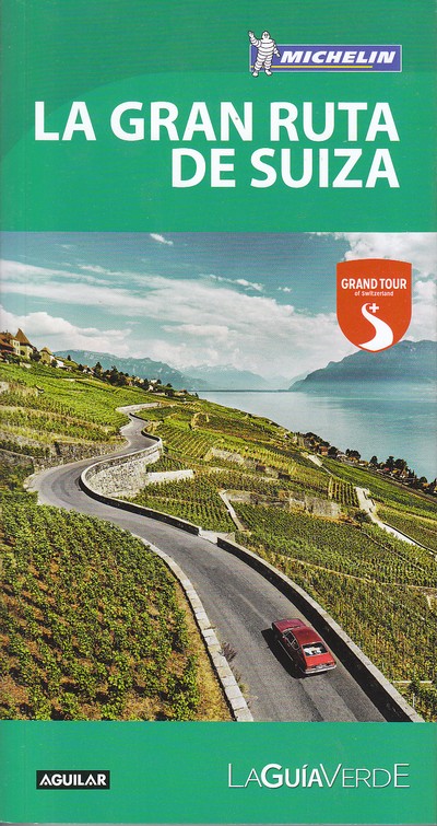 La gran ruta de Suiza (Guía Verde)
