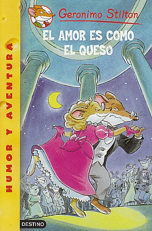 El amor es como un queso (Geronimo Stilton)