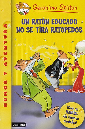 Un ratón educado no se tira ratopedos (Geronimo Stilton)