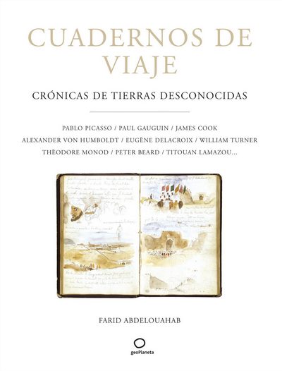 Cuadernos de viaje. Crónicas de tierras desconocidas 