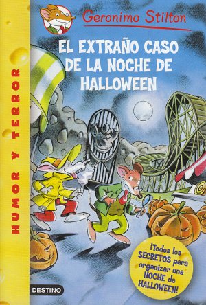 El extraño caso de la noche de Halloween (Geronimo Stilton)