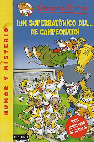 ¡Un superratónico día... de campeonato! (Geronimo Stilton)