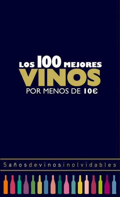 Los 100 mejores vinos por menos de 10 euros 