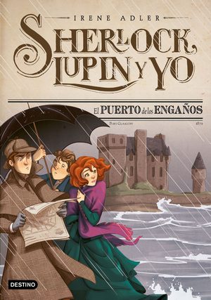 Sherlock, Lupin y yo . El puerto de los engaños 