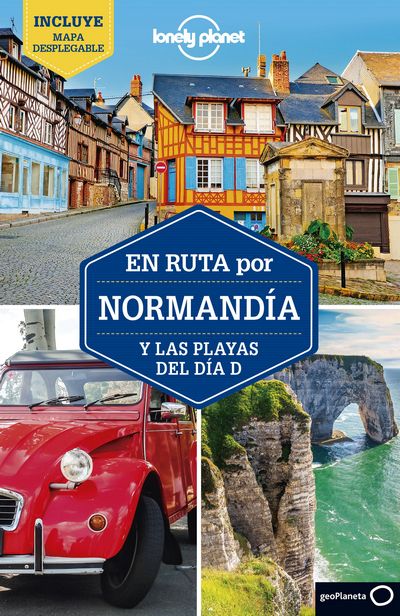 Normandía y las playas del Día D (Lonely Planet) . En ruta 