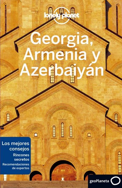 Georgia, Armenia y Azerbaiyán (Lonely Planet) 