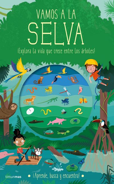 Vamos a la selva. ¡Explora la vida que crece entre los árboles!