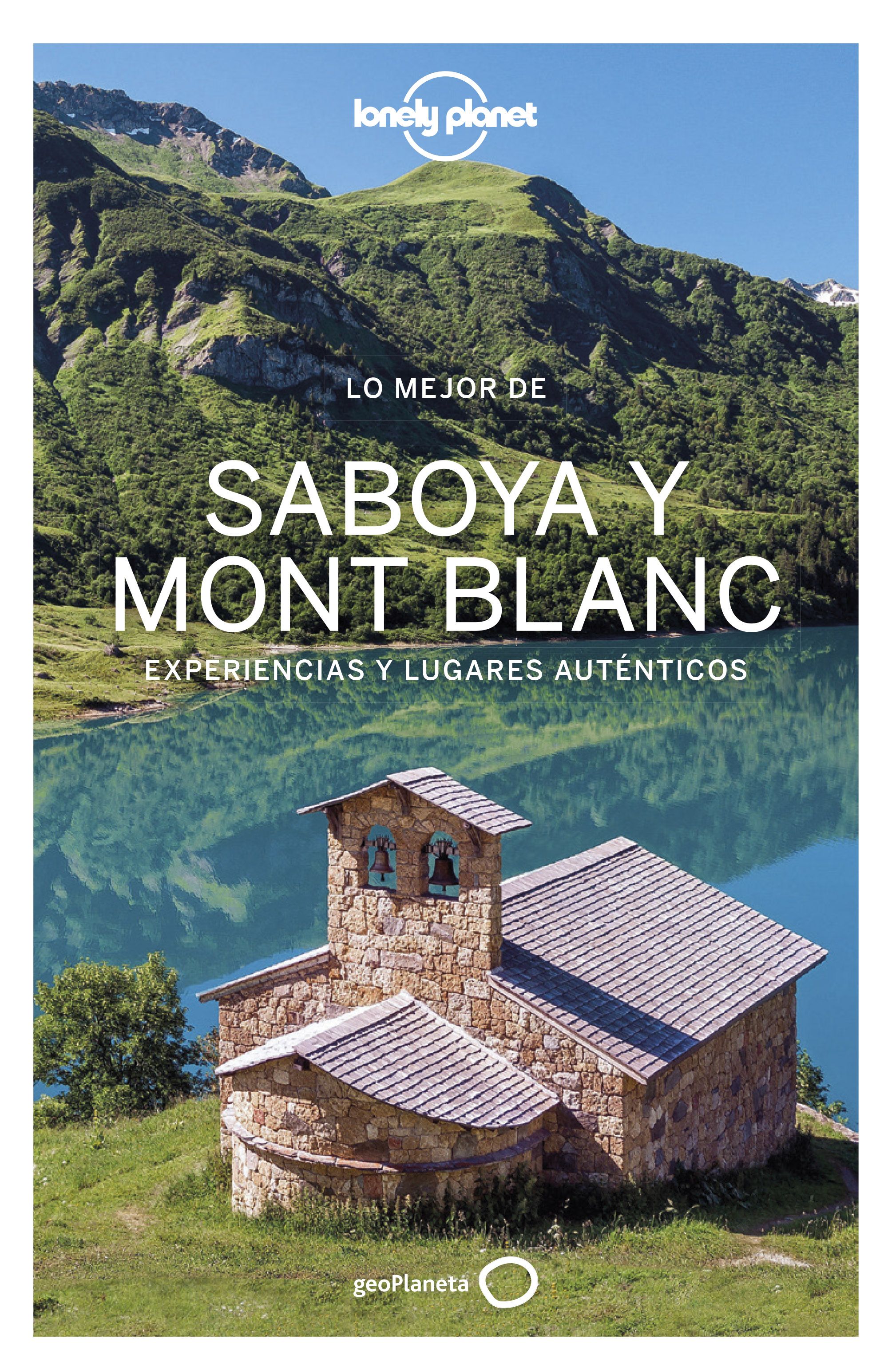 Lo mejor de Saboya y Mont Blanc (Lonely Planet)