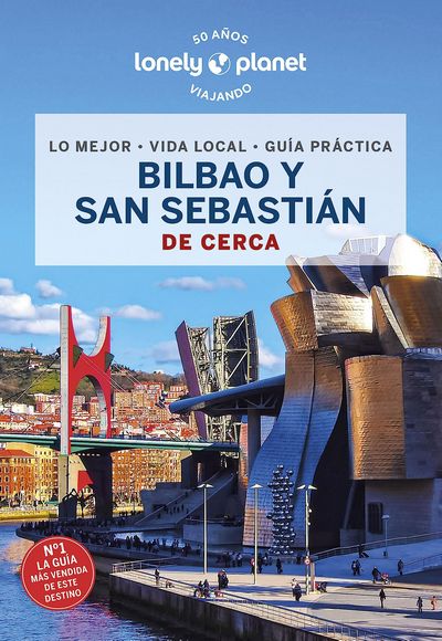 Bilbao y San Sebastián de cerca (Lonely Planet)