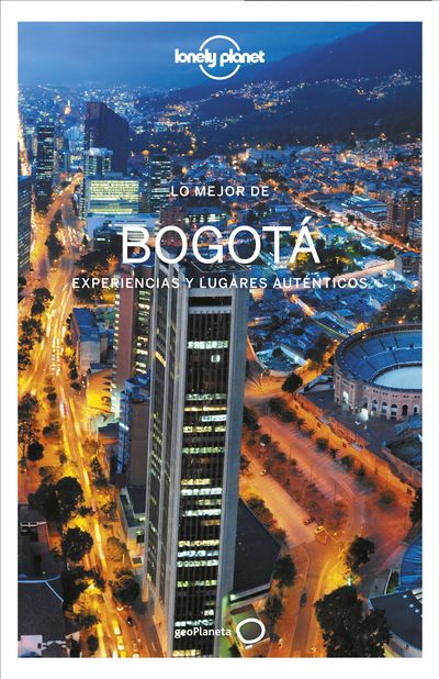 Lo mejor de Bogotá (Lonely Planet)
