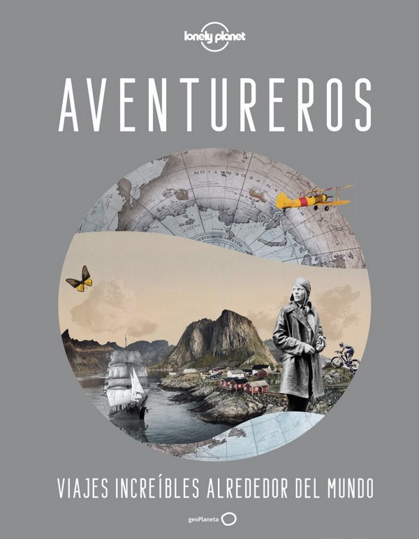 Aventureros. Viajes increíbles alrededor del mundo