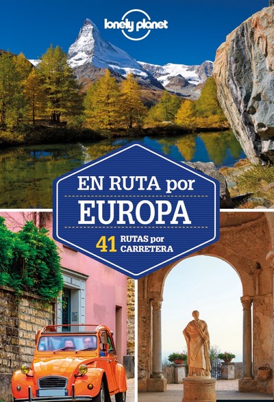 En ruta por Europa. 41 rutas por carretera