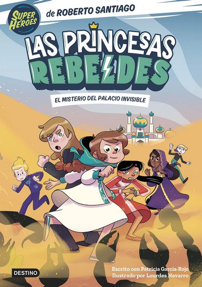 Las princesas rebeldes 2. El misterio del palacio invisible