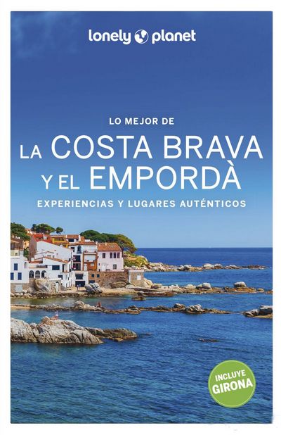 Lo mejor de la Costa Brava y El Empordà (Lonely Planet)