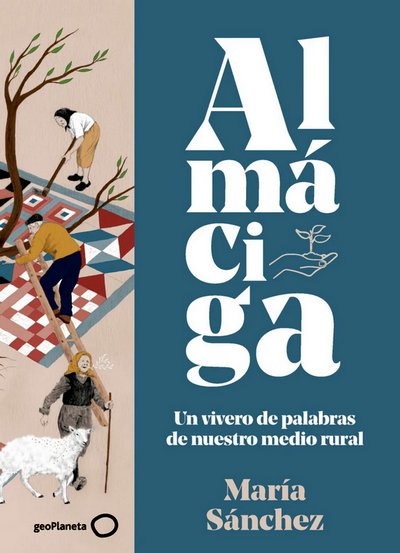 Almáciga. Un vivero de palabras de nuestro medio rural