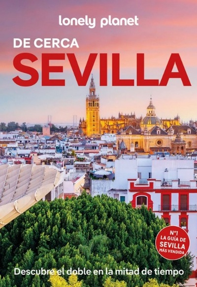 Sevilla de cerca (Lonely Planet)