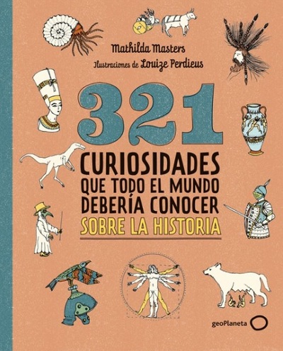 321 curiosidades que todo el mundo debería conocer sobre la historia