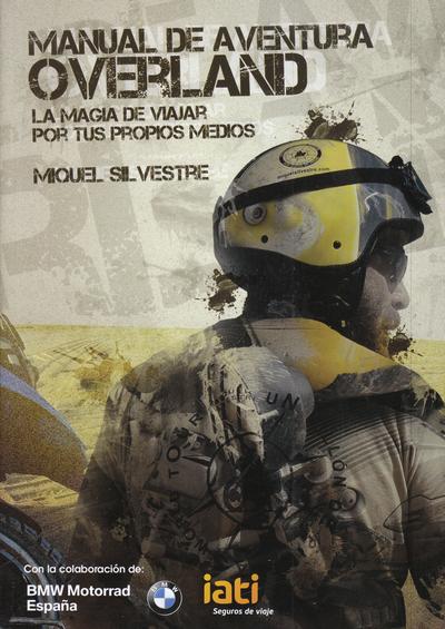 Manual de aventura Overland. La magia de viajar por tus propios medios 