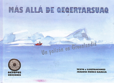 Más allá de Qeqertarsuaq. Un polizón en Groenlandia