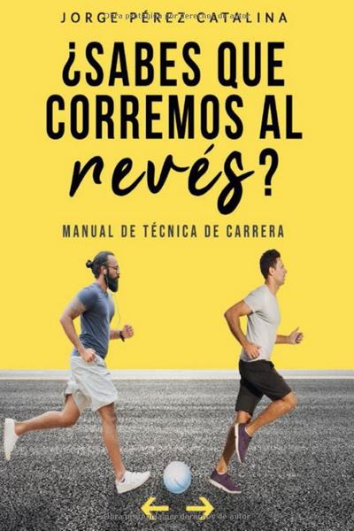 ¿Sabes que corremos al revés?