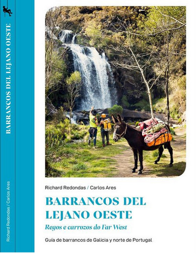 Barrancos del Lejano Oeste. Guía de barrancos de Galicia y norte de Portugal
